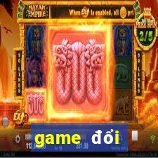 game đổi thưởng đấu trường