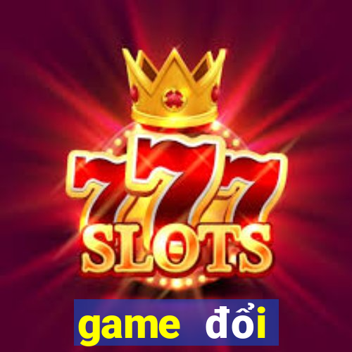 game đổi thưởng đấu trường