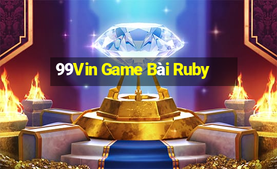 99Vin Game Bài Ruby