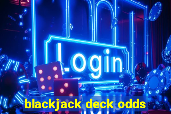 blackjack deck odds