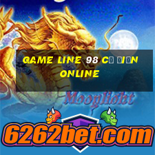 game line 98 cổ điển online