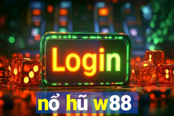 nổ hũ w88