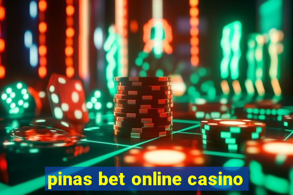 pinas bet online casino