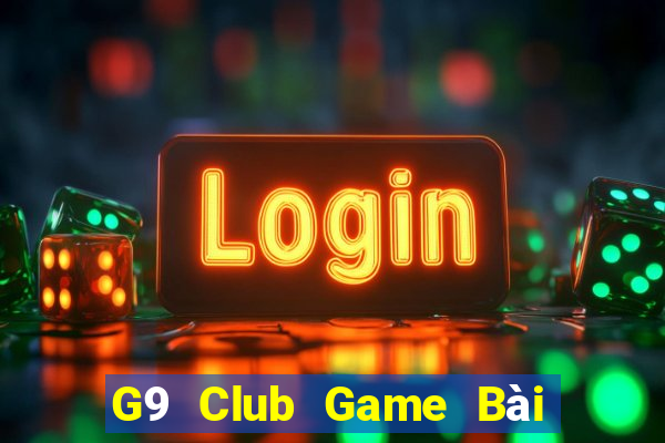 G9 Club Game Bài Online Uy Tín