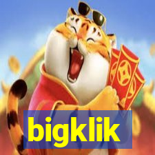 bigklik