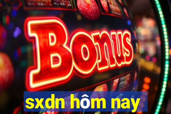 sxdn hôm nay