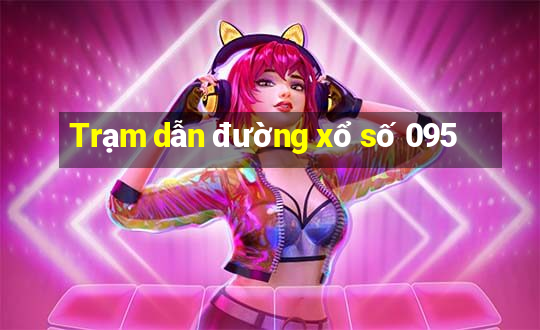 Trạm dẫn đường xổ số 095