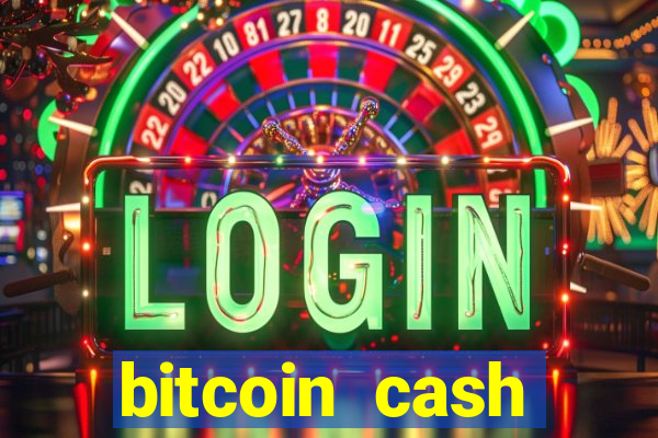 bitcoin cash gambling casino