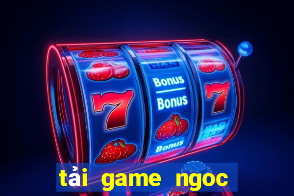 tải game ngoc rong online