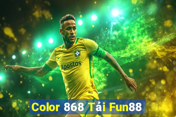 Color 868 Tải Fun88