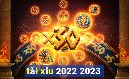 tài xỉu 2022 2023