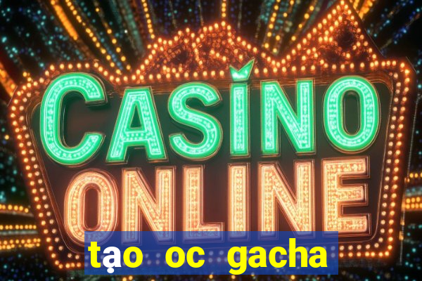 tạo oc gacha club nam