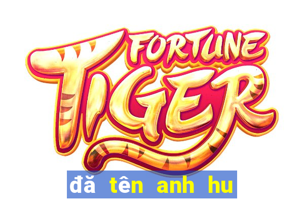 đă tên anh hu ng game hay