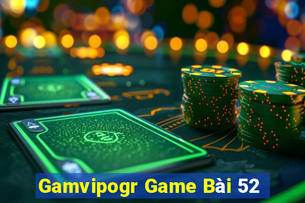 Gamvipogr Game Bài 52