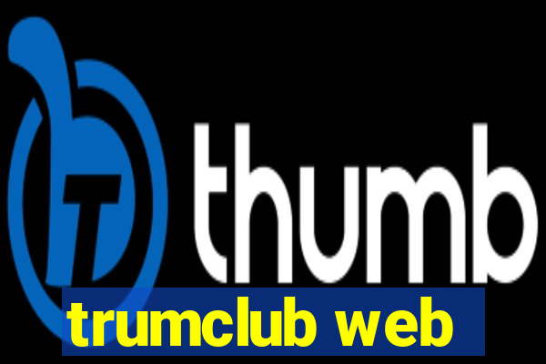 trumclub web