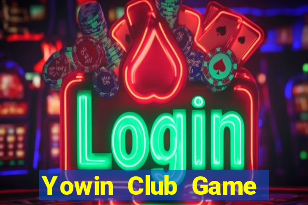 Yowin Club Game Bài Hay