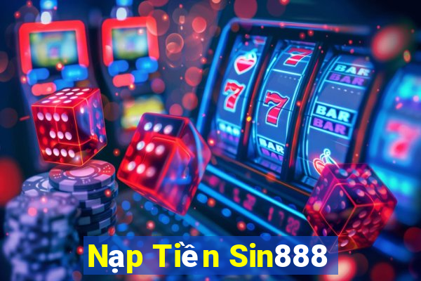 Nạp Tiền Sin888