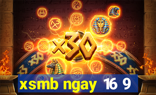 xsmb ngay 16 9