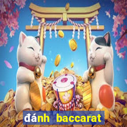 đánh baccarat luôn thắng