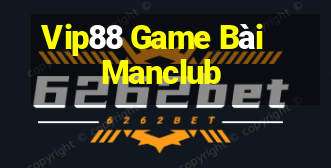 Vip88 Game Bài Manclub