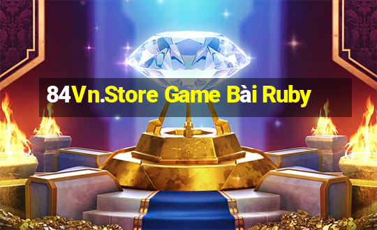 84Vn.Store Game Bài Ruby