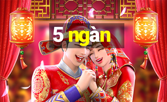 5 ngàn