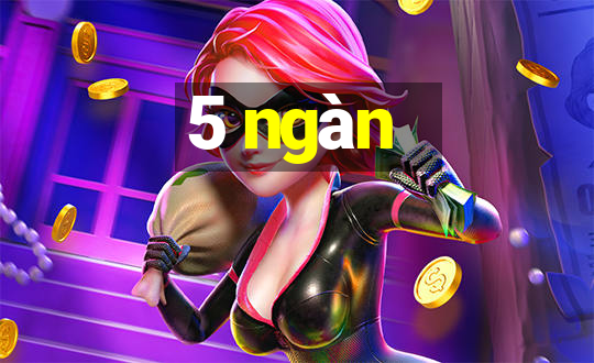 5 ngàn