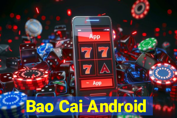 Bao Cai Android