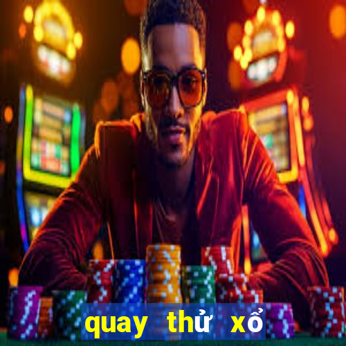 quay thử xổ số thần tài 365