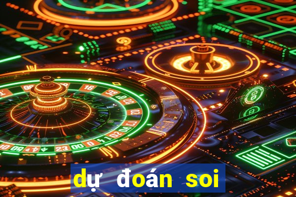 dự đoán soi cầu xổ số miền nam hôm nay