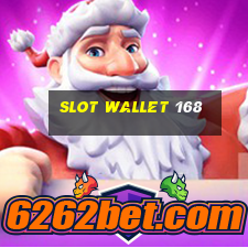 slot wallet 168