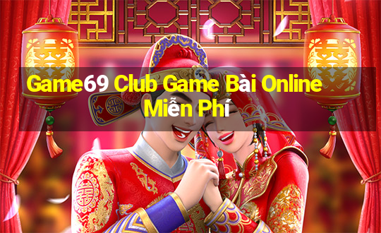 Game69 Club Game Bài Online Miễn Phí