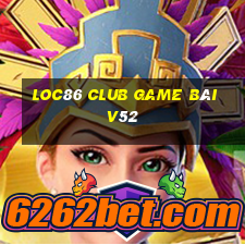 Loc86 Club Game Bài V52