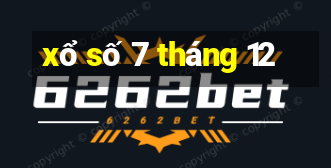 xổ số 7 tháng 12