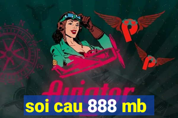 soi cau 888 mb