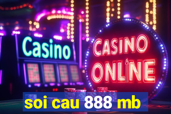 soi cau 888 mb