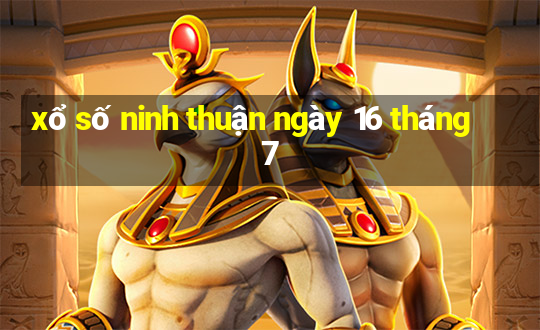 xổ số ninh thuận ngày 16 tháng 7