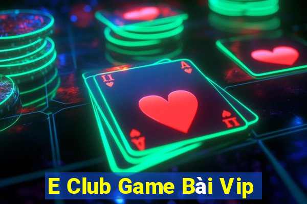 E Club Game Bài Vip