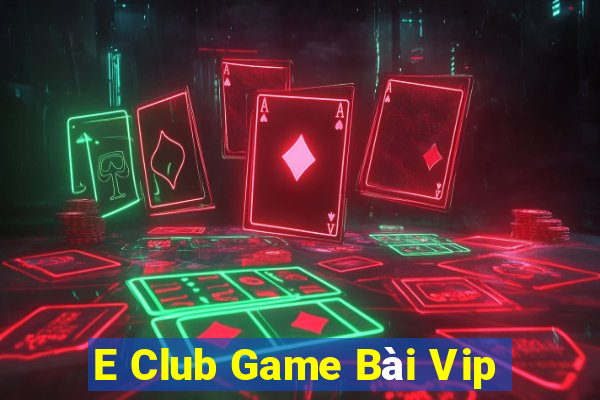 E Club Game Bài Vip