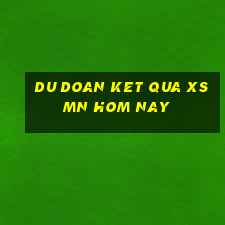 du doan ket qua xsmn hom nay