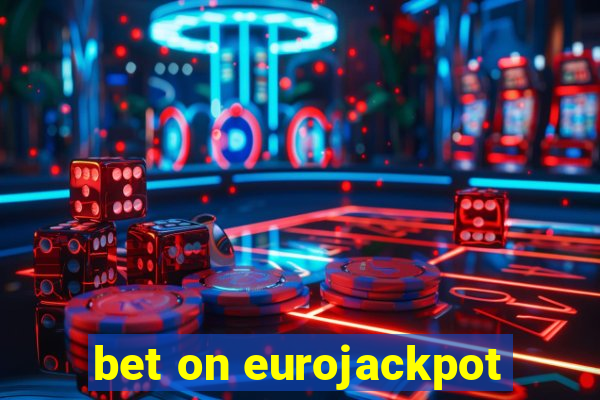 bet on eurojackpot