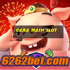 cara main slot