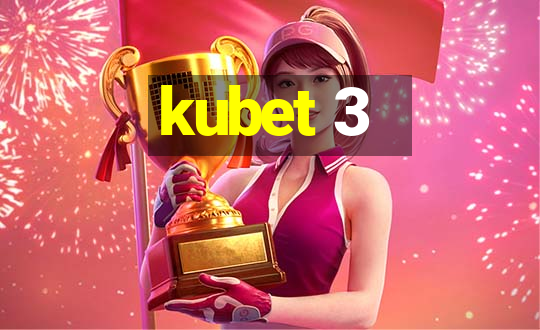 kubet 3