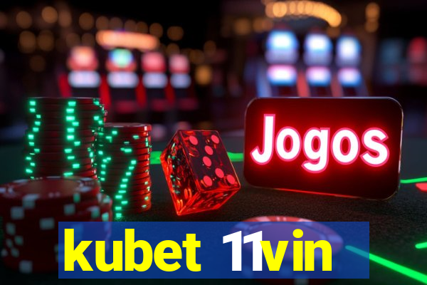 kubet 11vin