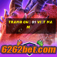 Trang chủ 91 Việt nam