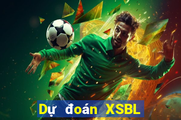 Dự đoán XSBL ngày 25