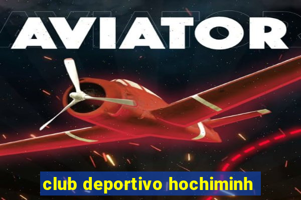 club deportivo hochiminh