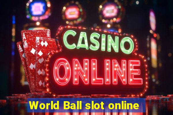 World Ball slot online