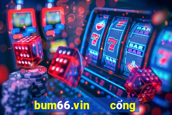 bum66.vin   cổng game quốc tế