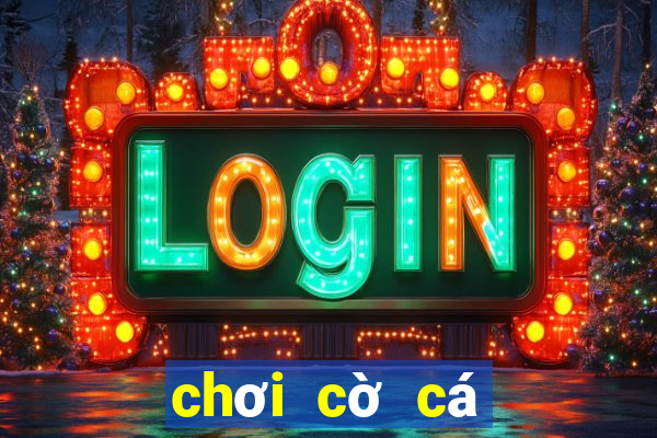 chơi cờ cá ngựa online